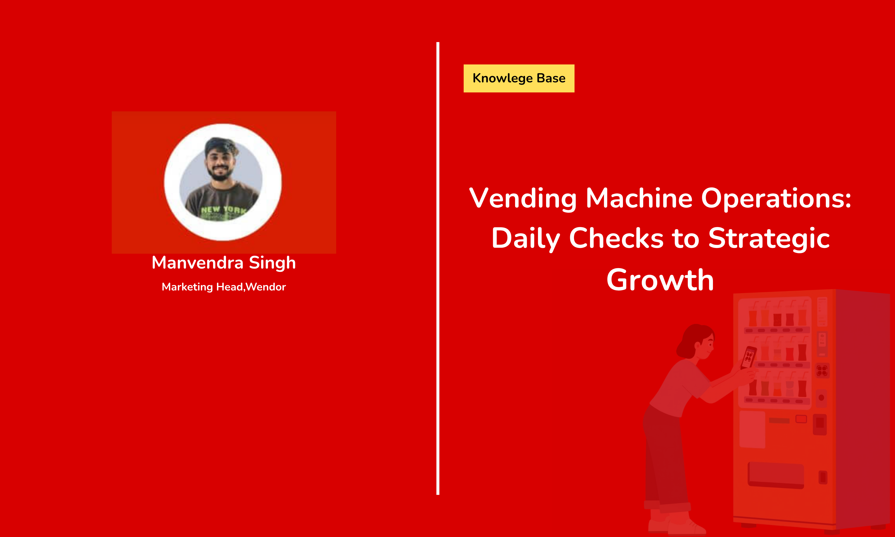 Vending Machine Operations: Daily Checks to Strategic Growth